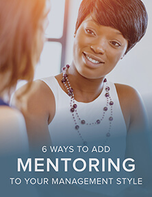 6 Ways to Add Mentoring to Your Management Style