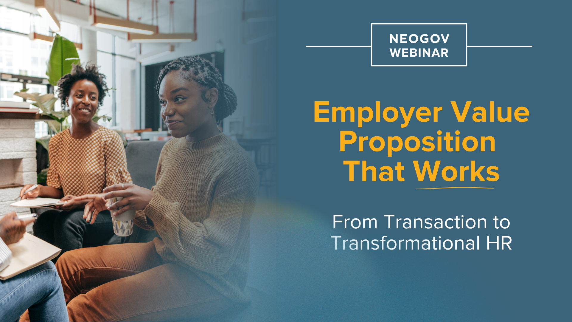 From Transactional to Transformational: Building an Employer Value Proposition That WorksFrom Transactional to Transformational: Building an Employer Value Proposition That Works