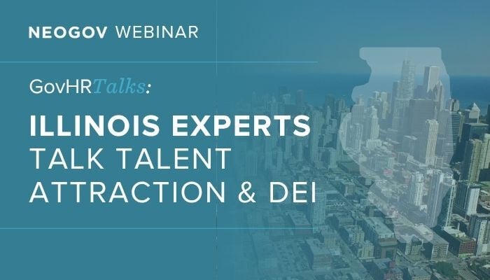 GovHRTalks: Illinois Experts Talk Talent Attraction & DEI