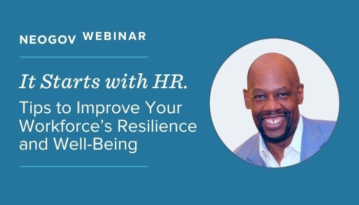 It Starts with HR. Tips to Improve Your Workforce’s Resilience and Well-Being