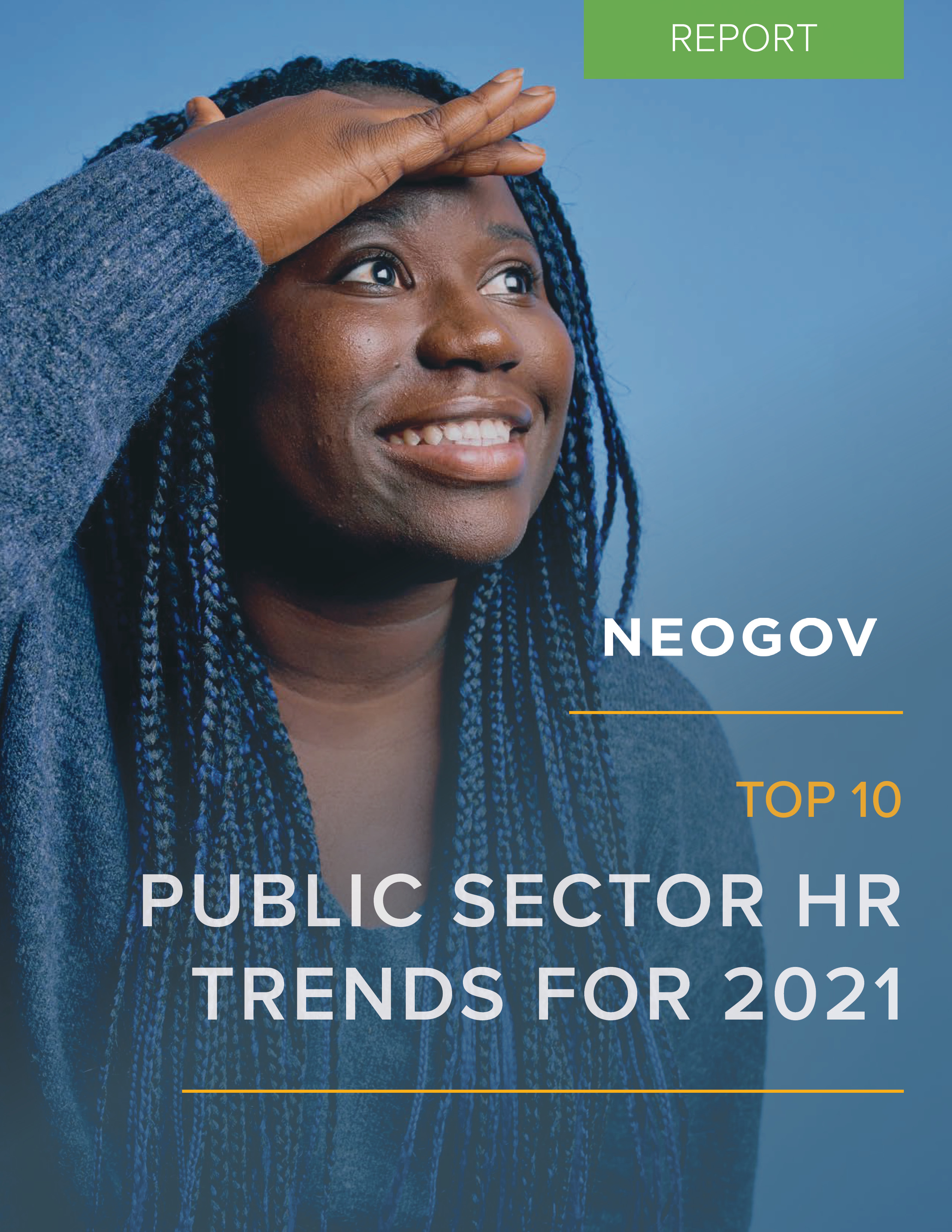 NEOGOV Top 10 Public Sector Trends for 2021 NEOGOV Top 10 Public Sector Trends for 2021