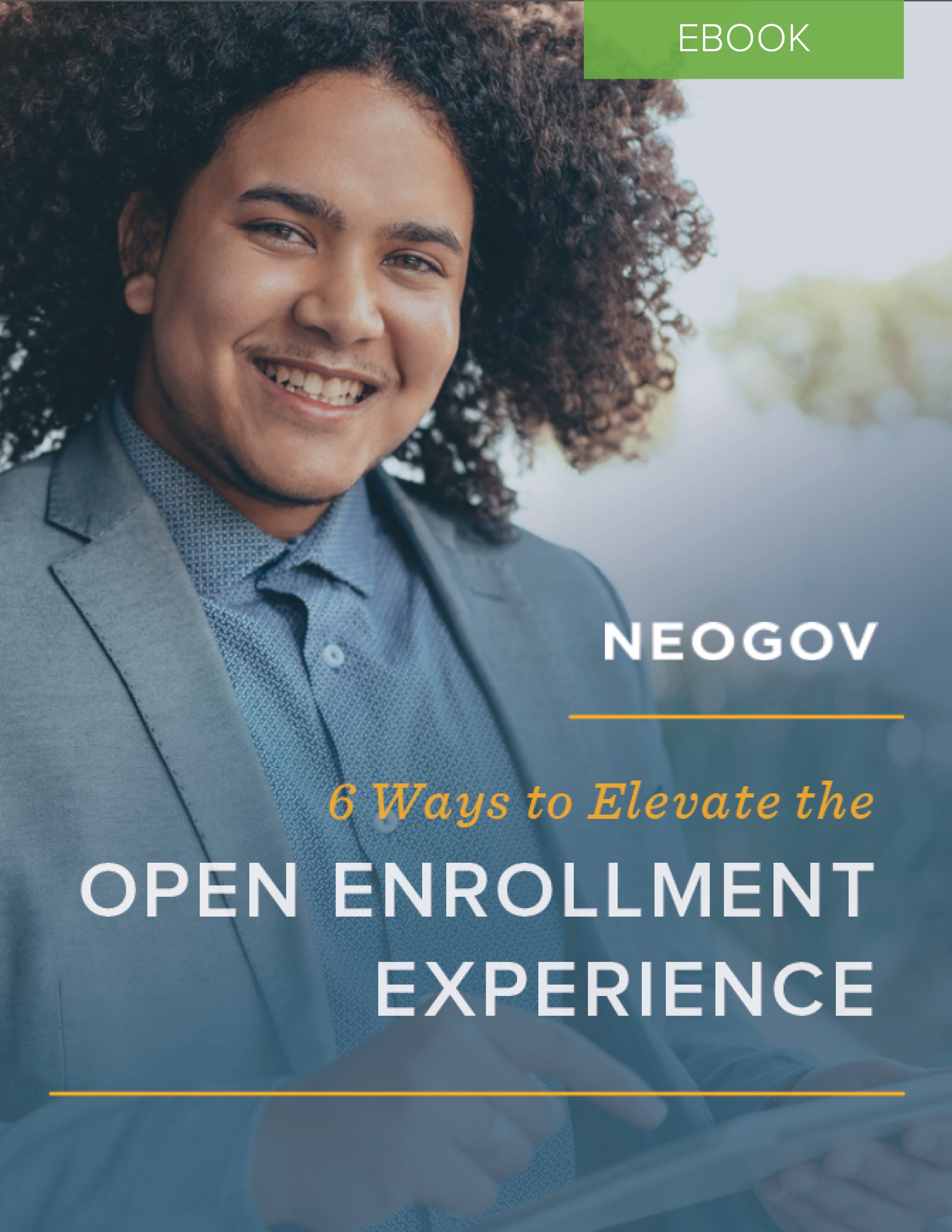 6 Ways to Elevate the Open Enrollment Experience