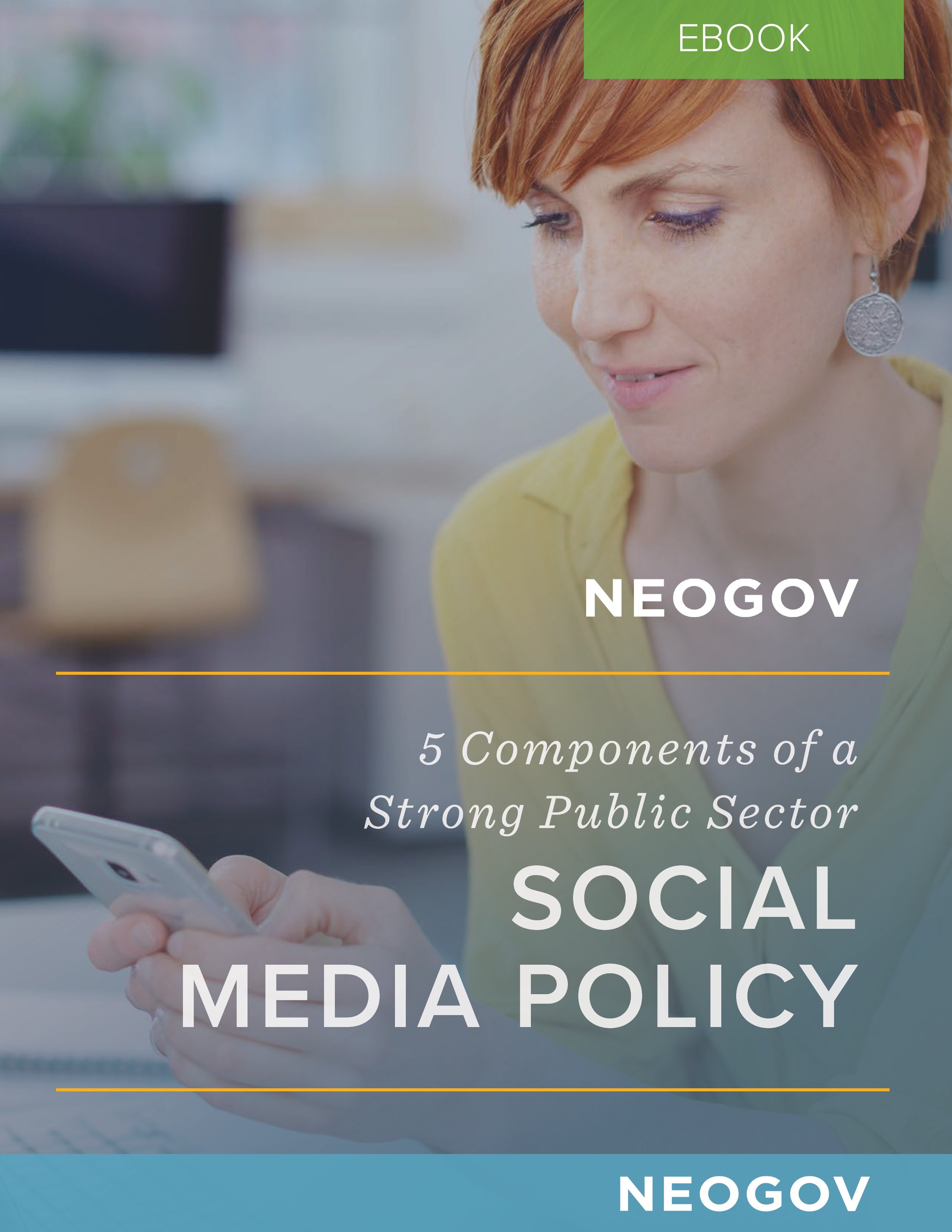 5 Components of a Strong Social Media Policy 5 Components of a Strong Social Media Policy