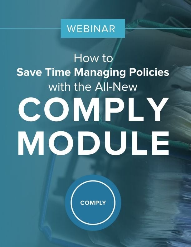 Webinar: How to Save Time Managing Policies with the All-New Comply Module
