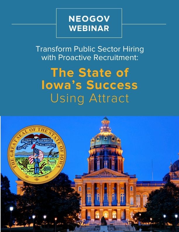 Transform Public Sector Hiring with Proactive Recruitment: The State of Iowa’s Success Using Attract